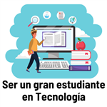 Ser un gran estudiante en Tecnología